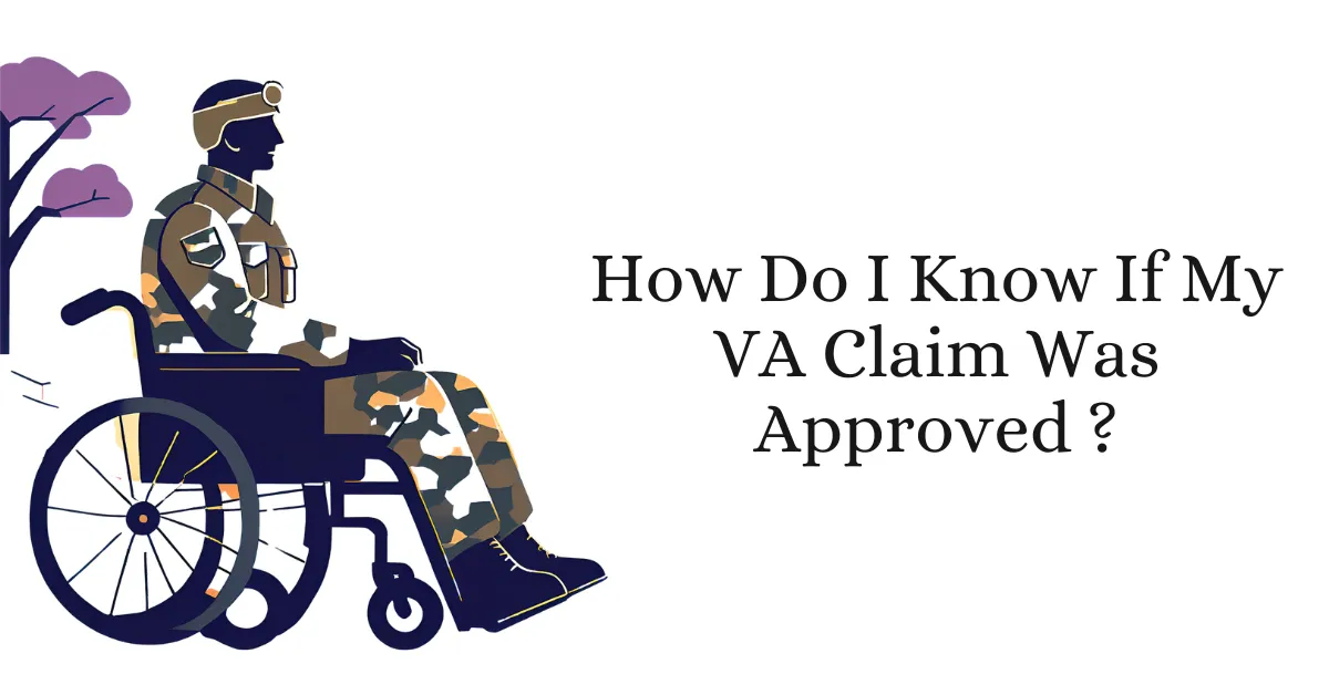 How Do I Know If My VA Claim Was Approved - Ways to Check Your VA Claim Status
