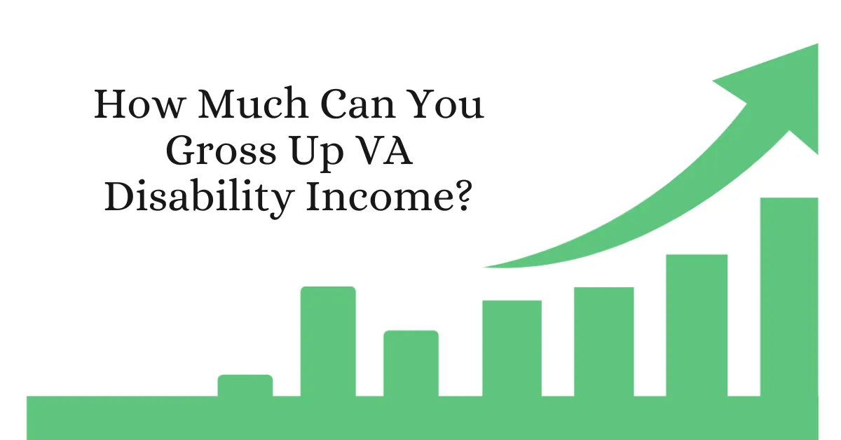 How Much Can You Gross Up VA Disability Income A Comprehensive Guide