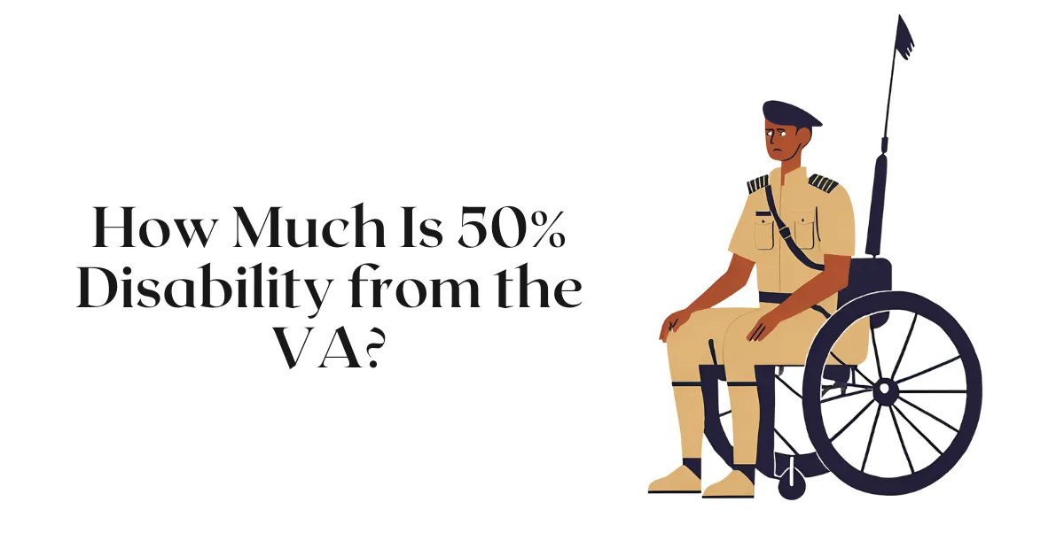 How Much Is 50% Disability from the VA